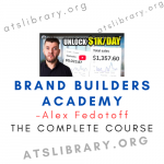 Alex Fedotoff – Brand Builders Academy free download