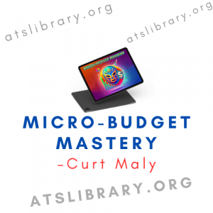 Curt Maly – Micro-Budget Mastery course download