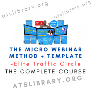 Elite Traffic Circle – The Micro Webinar Method + Template