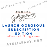 Funnel Gorgeous – Launch Gorgeous Subscription Edition