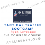 Ryan Levesque – Tactical Traffic Bootcamp