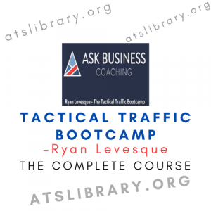 Ryan Levesque – Tactical Traffic Bootcamp