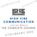 Julien Blanc – High Vibe Communication