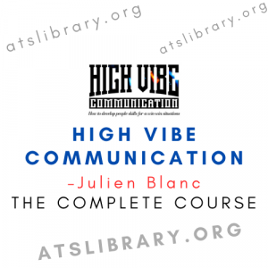 Julien Blanc – High Vibe Communication