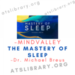 MindValley – Dr. Michael Breus – The Mastery of Sleep