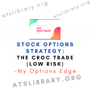 My Options Edge – Stock Options Strategy: The CROC trade (low risk) course download