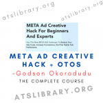 Godson Okorodudu – Meta Ad Creative Hack + OTOs