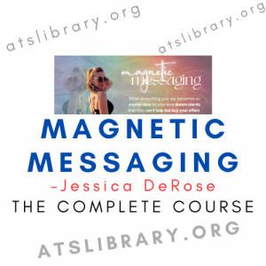 Jessica DeRose – Magnetic Messaging
