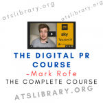 Mark Rofe – The Digital PR Course