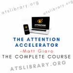 Matt Giaro – The Attention Accelerator