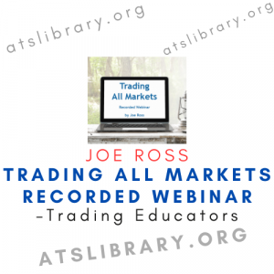 Trading Educators – Trading All Markets Recorded Webinar