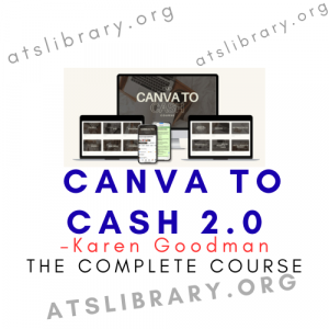 Karen Goodman – Canva to Cash 2.0