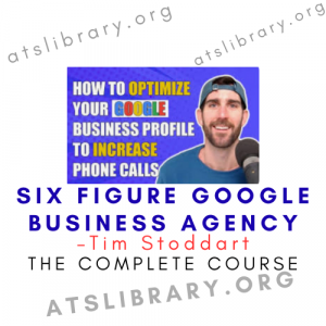 Tim Stoddart – Six Figure Google Business Agency
