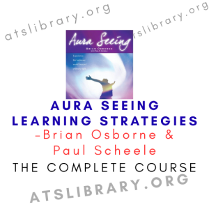 Brian Osborne & Paul Scheele – Aura Seeing Learning Strategies