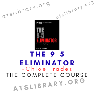 Chloe Trades – The 9-5 Eliminator
