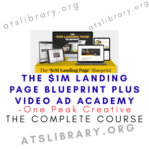 One Peak Creative – The $1M Landing Page Blueprint plus Video Ad Academy