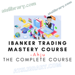Ahju – iBanker Trading Mastery Course