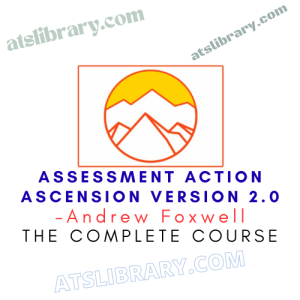 Andrew Foxwell – Assessment Action Ascension Version 2.0
