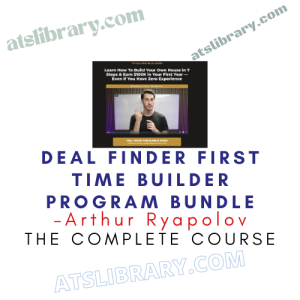 Arthur Ryapolov – Deal Finder First Time Builder Program Bundle