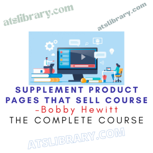 Bobby Hewitt – Supplement Product Pages That Sell Course