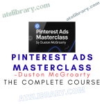 Duston McGroarty – Pinterest Ads Masterclass