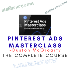 Duston McGroarty – Pinterest Ads Masterclass