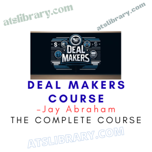 Jay Abraham – Deal Making Session