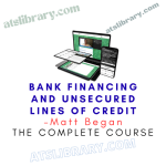Matt Began – Bank financing and Unsecured Lines Of Credit