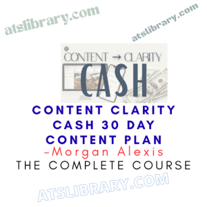 Morgan Alexis – Content Clarity Cash 30 Day Content Plan