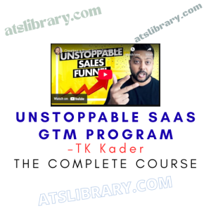 TK Kader – Unstoppable SaaS GTM Program