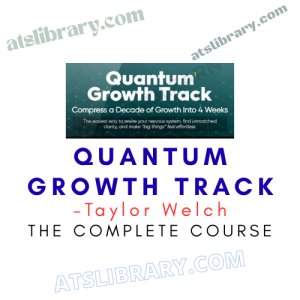 Taylor Welch – Quantum Growth Track