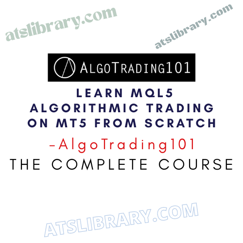 AlgoTrading101 – Learn MQL5 Algorithmic Trading on MT5 from Scratch