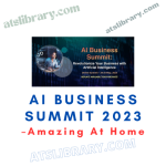Amazing At Home – AI Business Summit 2023