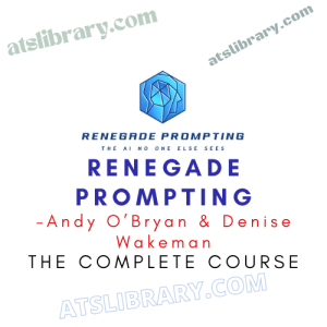 Andy O’Bryan, Denise Wakeman – Renegade Prompting