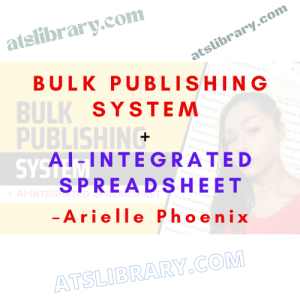 Arielle Phoenix – Bulk Publishing System + AI-Integrated Spreadsheet