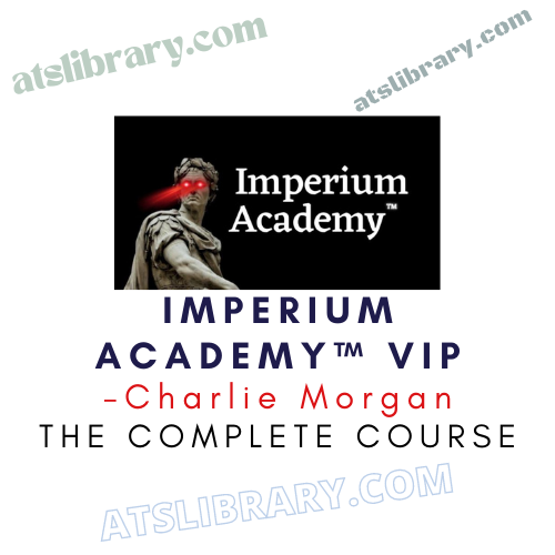 Charlie Morgan – Imperium Academy™ VIP
