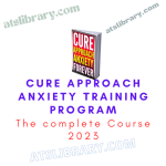 Cure Approach Anxiety Training Program