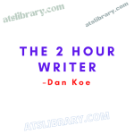 Dan Koe – The 2 Hour Writer