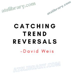 David Weis – Catching Trend Reversals