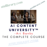 Ari Banks – AI Content University™