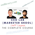 Jeff Lopez – CEO Lab (Marketer Skool)