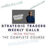 Mike Valtos – Strategic Traders Weekly Calls