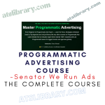 Senator We Run Ads – Programmatic Advertising Course