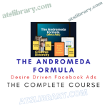 The Andromeda Formula – Desire Driven Facebook Ads