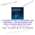 Dr. Joe Dispenza – A Foundational Program for Personal Transformation With Guided Meditations