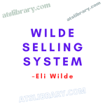 Eli Wilde – Wilde Selling System