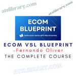 Fernando Oliver – Ecom VSL Blueprint