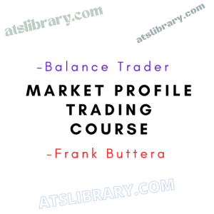 Frank Buttera – Balance Trader – Market Profile Trading Course