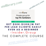 Insider.Group – Get $30k-$150km Pay Per Lead Clients Easily Even As A Beginner