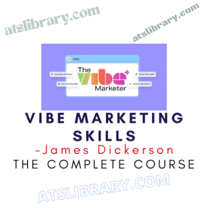 James Dickerson – Vibe Marketing Skills Course